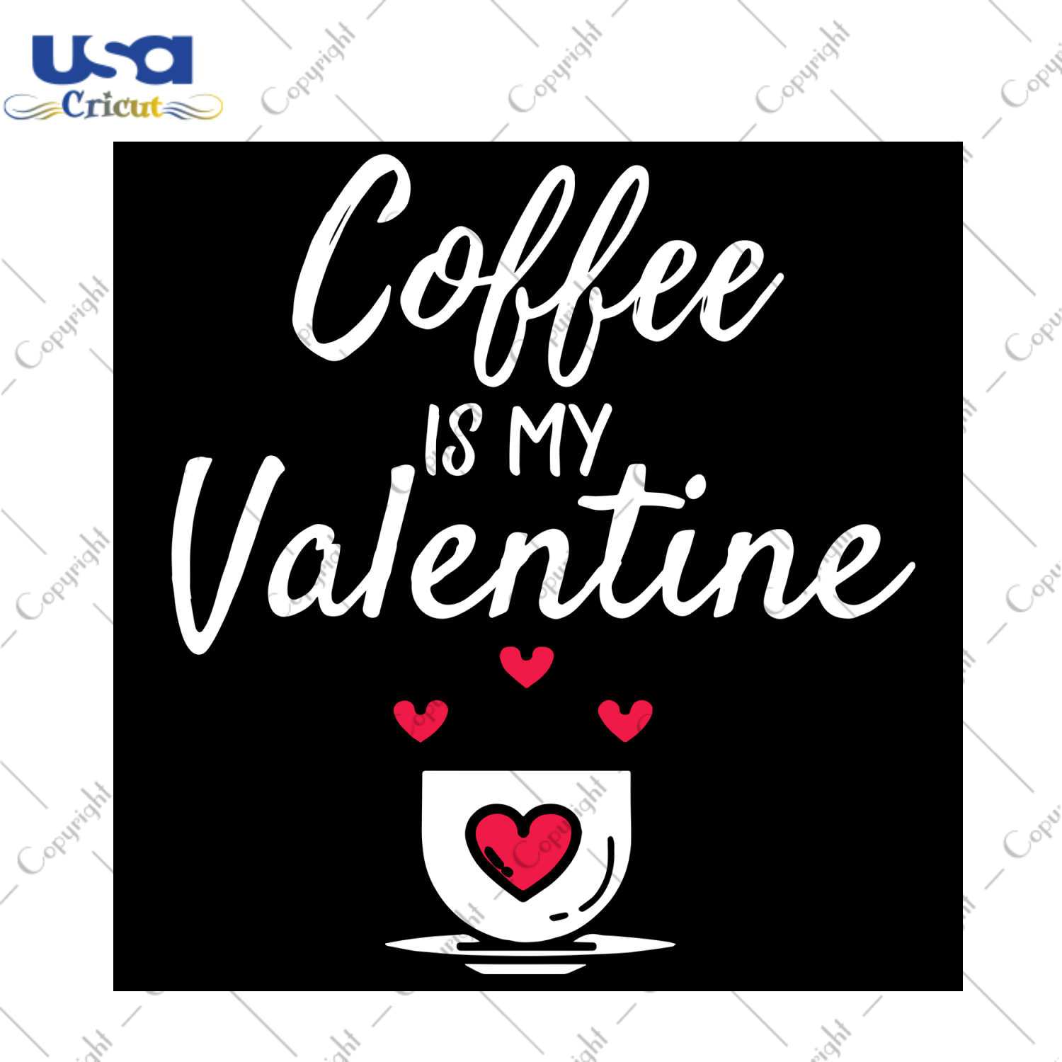 Coffee Is My Valentine, Valentine Svg, Valentines Day Svg, Coffee Lover, Coffee Shirts, Valentine Coffee, Happy Valentines Day, Valentine 2021, Valentine Gifts, Valentine Shirts, Gift For Him, Love Gifts