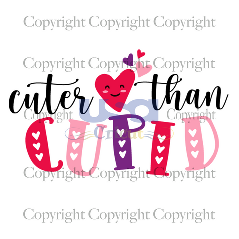 Cuter Than Cupid Svg, Valentine Svg, Gift For Valentine Svg, Diy Crafts SVG Files For Cricut, Silhouette Sublimation Files Shirt Design Ideas  Instant Download - USA Cricut