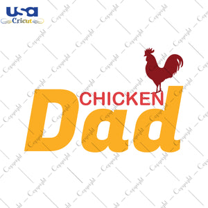 Dad Chicken Svg, Father's Day Svg, Gift For Father's Day,Diy Crafts SVG Files For Cricut Instant Download File - USA Cricut