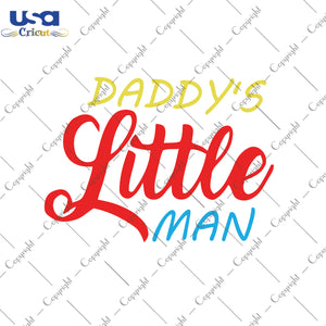 Daddy's Little Man Svg, Father's Day Svg, Diy Crafts SVG Files For Cricut Instant Download File - USA Cricut