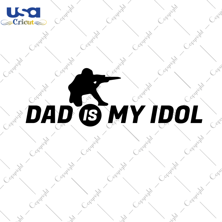 Dad Is My Idol Svg, Father's Day Svg, Diy Crafts SVG Files For Cricut, Silhouette Sublimation Files Shirt Design Ideas  Instant Download - USA Cricut