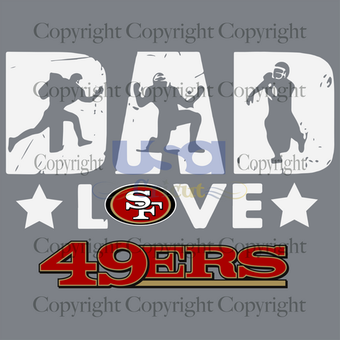 Dad Love 49ers Svg, Sport Svg, Father's Day, San Francisco 49ers Svg,NFL Team, SVG files for cricut Instant Download Version - USA Cricut