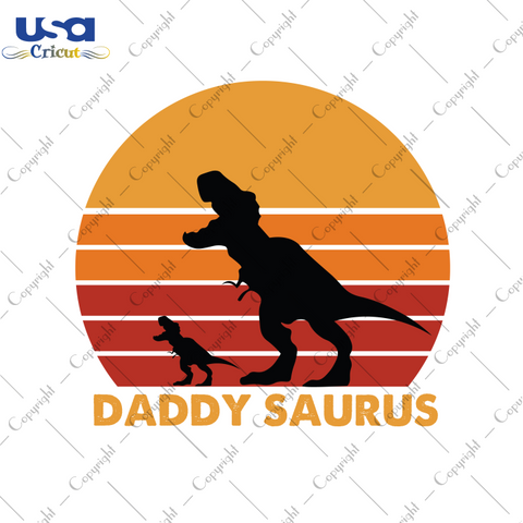 Daddy Saurus Svg, Father's Day Svg, Saurus Svg, Diy Crafts SVG Files For Cricut, Silhouette Sublimation Files Shirt Design Ideas  Instant Download - USA Cricut