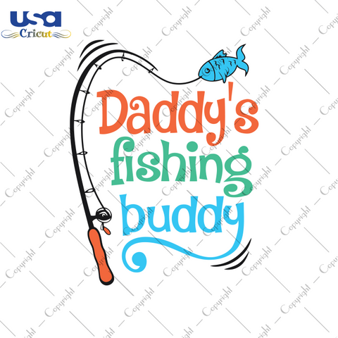 Daddy's Fishing Buddy Svg, Father's Day Svg, Diy Crafts SVG Files For Cricut, Silhouette Sublimation Files Shirt Design Ideas  Instant Download - USA Cricut