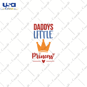 Daddy's Little Princess, Father's Day Svg, Happy Father's Day, Diy Crafts SVG Files For Cricut, Silhouette Sublimation Files Shirt Design Ideas  Instant Download - USA Cricut