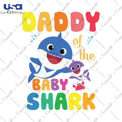 Daddy Of The Baby Shark Svg, Father's Day, Diy Crafts SVG Files For Cricut Instant Download File - USA Cricut