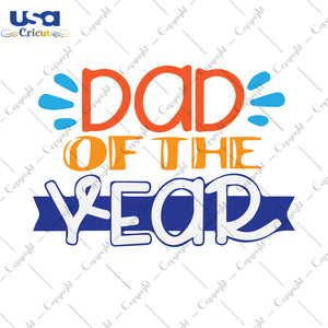 Dad Of The Year Svg, Father's Day Svg, Father's Day,Diy Crafts SVG Files For Cricut Instant Download File - USA Cricut