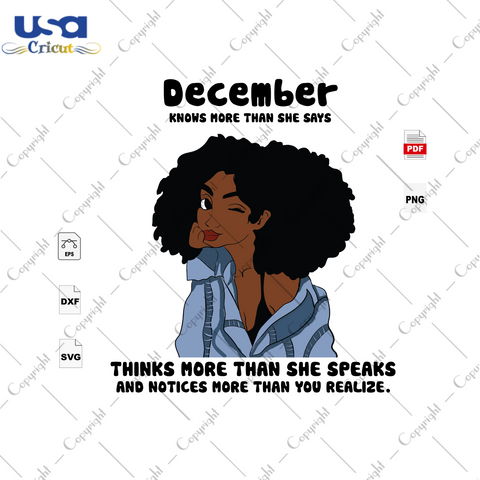 December Girl Knows More Than She Says, December Birthday Svg, Black Girl, Black Girl Magic, Birthday In December, December Svg, Sexy Black Girl, Born In December, Birthday Girl, December Bir