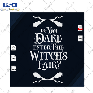 Do you dare enter the witche's lair, Halloween Shirt, Scary Halloween, Halloweentown Svg, Halloween Party, Halloween Pumpkin Shirt, Pumpkin Face, Gift For Kids, Witch Svg, Ghost, Halloween, H