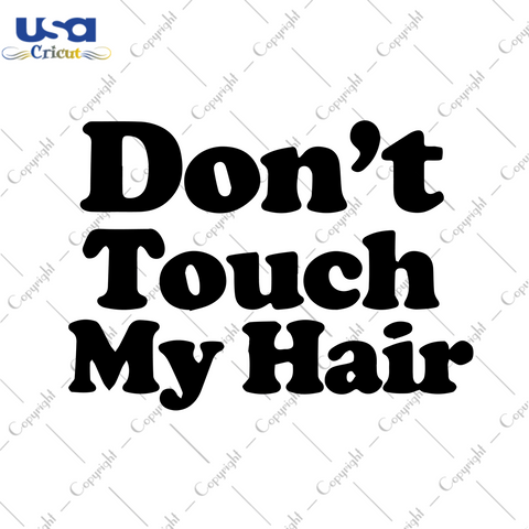 Don't Touch My Hair Breast Cancer Gift Diy Crafts Svg Files For Cricut, Silhouette Sublimation Files