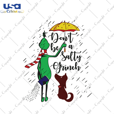 Dont Be A Salty Grinch Svg, Christmas Svg, Xmas Svg, Merry Christmas, Christmas Gift, Christmas Grinch, Grinch Svg, The Grinch, Salty Grinch, Grinchmas Svg, Grinch Saying, Grinch Movies - USA