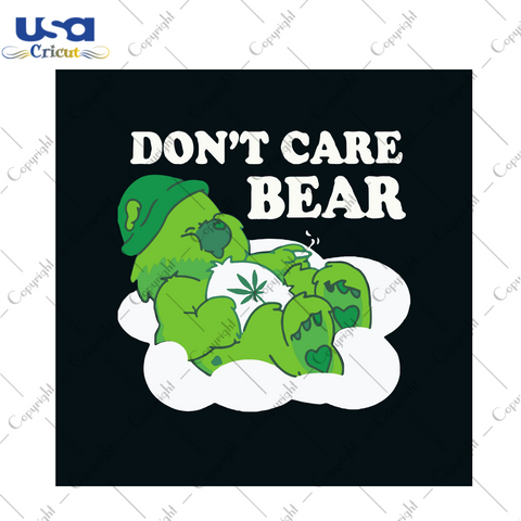 Dont Care Bear Svg, Trending Svg, Bear Svg, Baby Bear Svg, Cannabis Svg, Cannabis Weed Svg, Weed Svg, Bear Lovers, Bear Gifts, Marijuana Svg, Cannabis Lovers, Smoke Weed Svg, Blunt Svg, Bear 