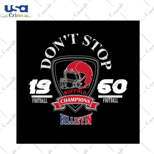 Dont Stop Billievin Svg, Sport Svg, Buffalo Bills Svg, Bills Svg, Billievin Svg, Buffalo Champions Svg, Football Svg, Football Lovers, Football Gifts, Buffalo Bills Fans, Buffalo Bills Helmet Svg, 1960 Football Svg, Digital File