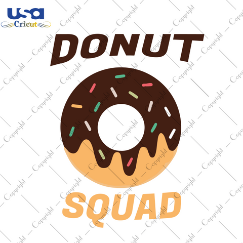 Donut Squad Svg, Trending Svg, National Donut Day, Donut Birthday, Diy Crafts SVG Files For Cricut, Silhouette Sublimation Files Shirt Design Ideas  Instant Download - USA Cricut