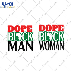 Dope Black Man, Dope Black Woman, Trending Svg, Black Man Svg, Black Woman Svg, Juneteenth Svg, June 19th, Juneteenth Gift, Black Lives Matter, Black Lives Matter Gift,Melanin Svg, Black Woma