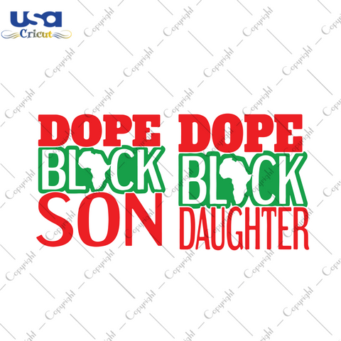 Dope Black Son Dad, Trending Svg, Dope Black Mom, Dope Black Son, Dope Black Daughter, Black Lives Matter, Unapologetically Black, Blm Svg, Hbcu, Enough Is Enough, Dope Black People - USA Cri