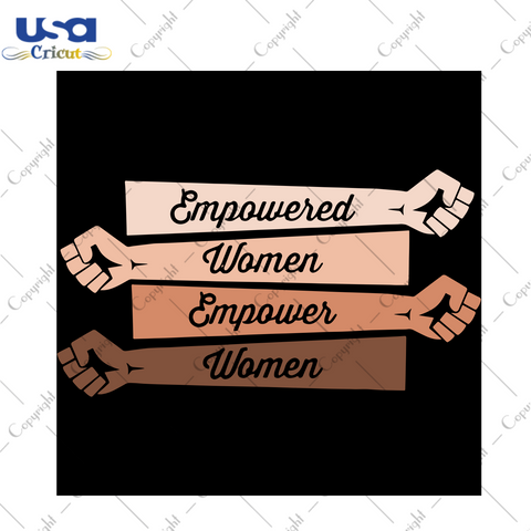 Empowered Women Empower Women, Trending Svg, Empowering Girls Svg, Feminist Shirt Svg, Feminism Shirt Svg, Girl Power Svg, Empower Girl Svg, Equal Rights Svg, Inspirational Shirt Svg - USA Cr