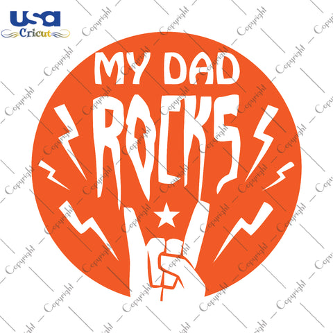 My Dad Rocks Svg, Father's Day, Daddy Svg, Diy Crafts SVG Files For Cricut Instant Download File - USA Cricut