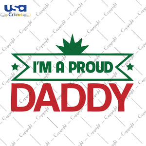 I'm A Proud Daddy Svg, Father's Day, Diy Crafts SVG Files For Cricut Instant Download File - USA Cricut