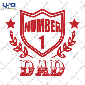 Number 1 Dad Father's Day Daddy Gifts, Father's Day Shirt For Dad Svg File Diy Crafts Svg Files For Cricut, Silhouette Sublimation Files - USA Cricut