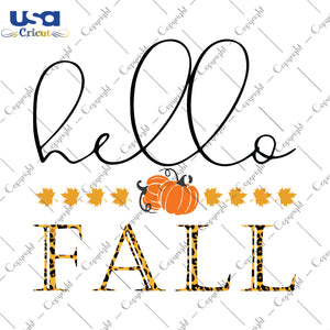 Hello Fall Gifts, Shirt For Fall Day Svg File Diy Crafts Svg Files For Cricut, Silhouette Sublimation Files - USA Cricut