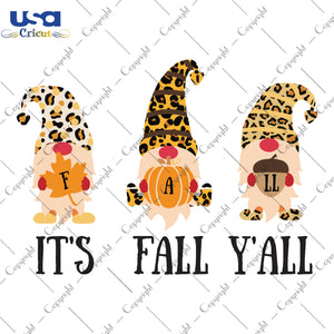 Its Fall Yall Gnomies Gifts, Shirt For Fall Day Svg File Diy Crafts Svg Files For Cricut, Silhouette Sublimation Files - USA Cricut