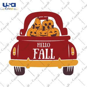 Hello Fall Pumpkin Truck Gifts, Shirt For Fall Day Svg File Diy Crafts Svg Files For Cricut, Silhouette Sublimation Files - USA Cricut