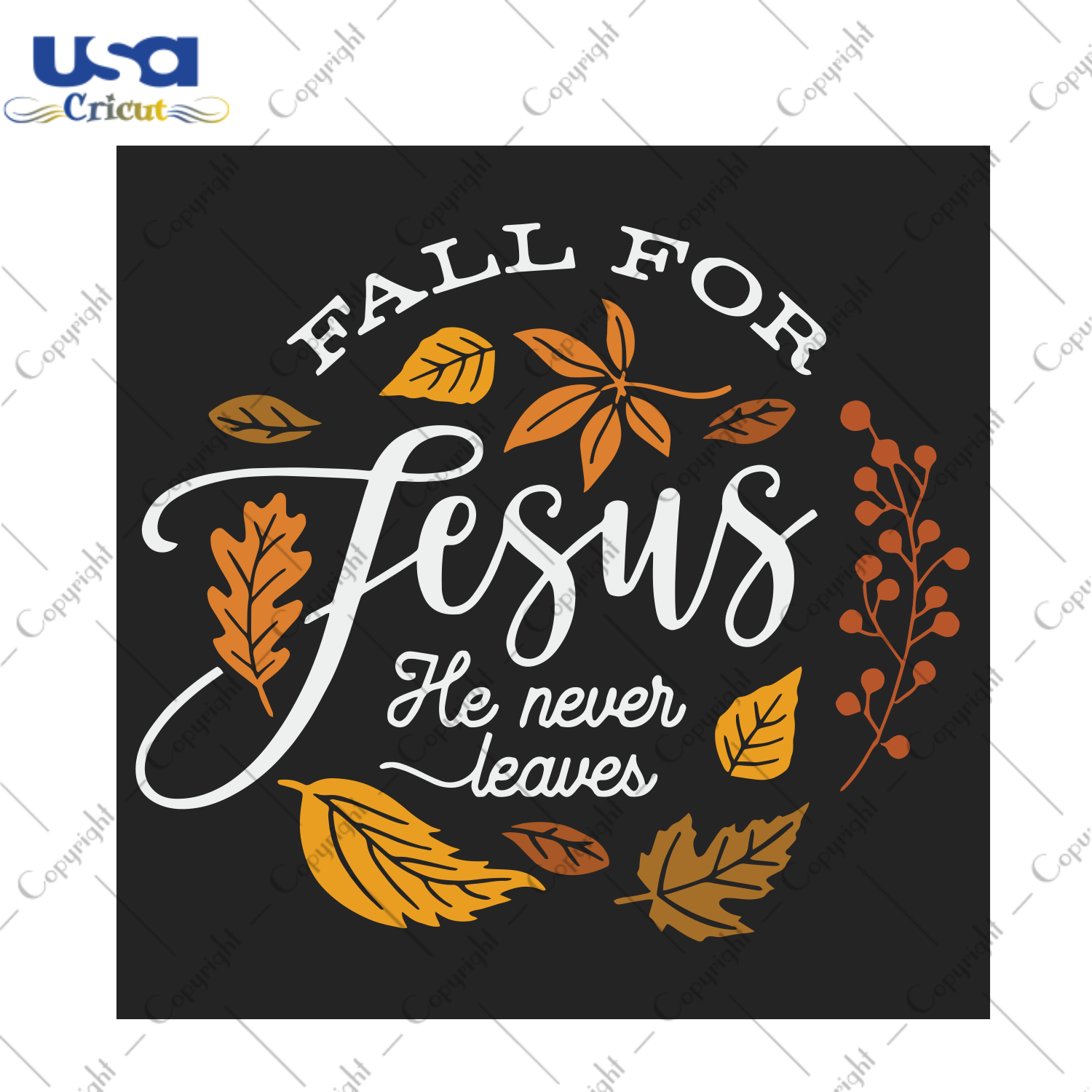 Fall for Jesus He never leaves Trending Gift Diy Crafts Svg Files For Cricut, Silhouette Sublimation Files