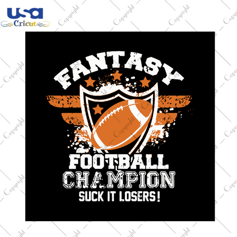 Fantasy Football Champion Suck It Losers Svg, Sport Svg, Fantasy Svg, Football Champion Svg, Championship Svg, Football Svg, Football Lovers, Football Fans Svg, Ball Vector,Ball Design, Silhouette Cut File, Svg Cricut, Svg Designs