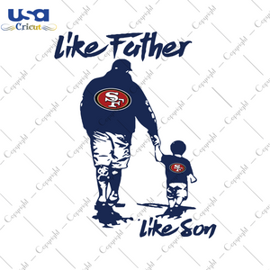 Father And Son 49ers, Father's Day Svg, San Francisco 49ers Svg, NFL Svg, SVG files for cricut Instant Download Version - USA Cricut