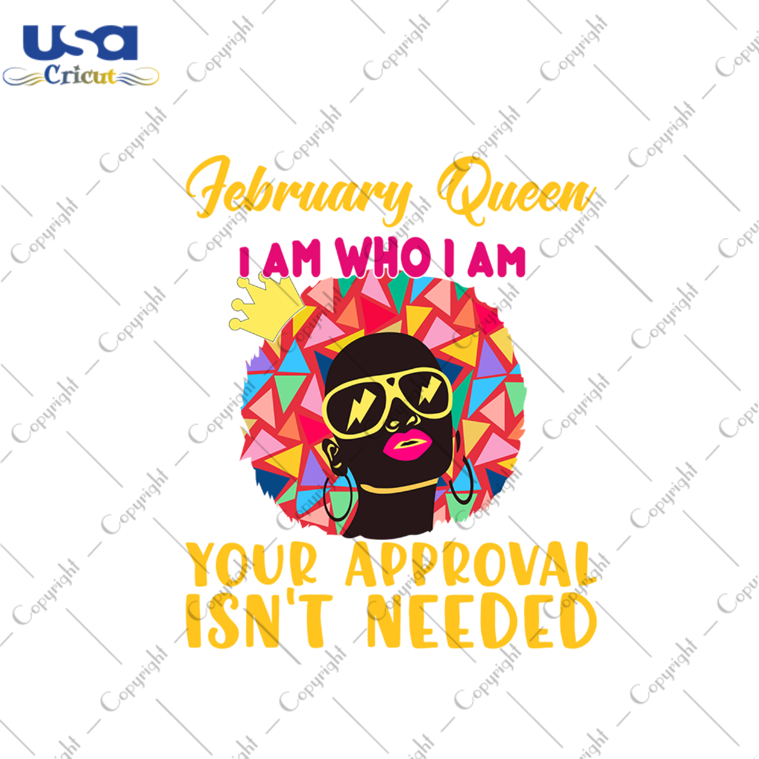 February queen I am who I am your approval isnt needed svg, birthday svg, february queen svg, birthday queen svg, february birthday svg, born in february, approval svg, birthday party, black 