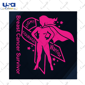 Fight Courage Warrior Breast Cancer Gift Diy Crafts Svg Files For Cricut, Silhouette Sublimation Files