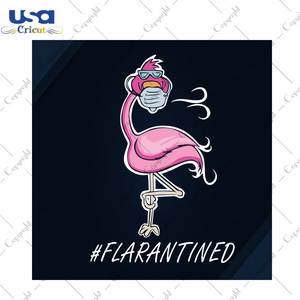 Flamingo Quarantined, Trending Svg, Flamingo Svg, Quarantine Svg, Flamingo Mask Svg, Mask Svg, Flamingo Vector, Flamingo Clipart, Flamingo Silhouette, Flamingo Icon, Flamingo Logo, Flamingo P