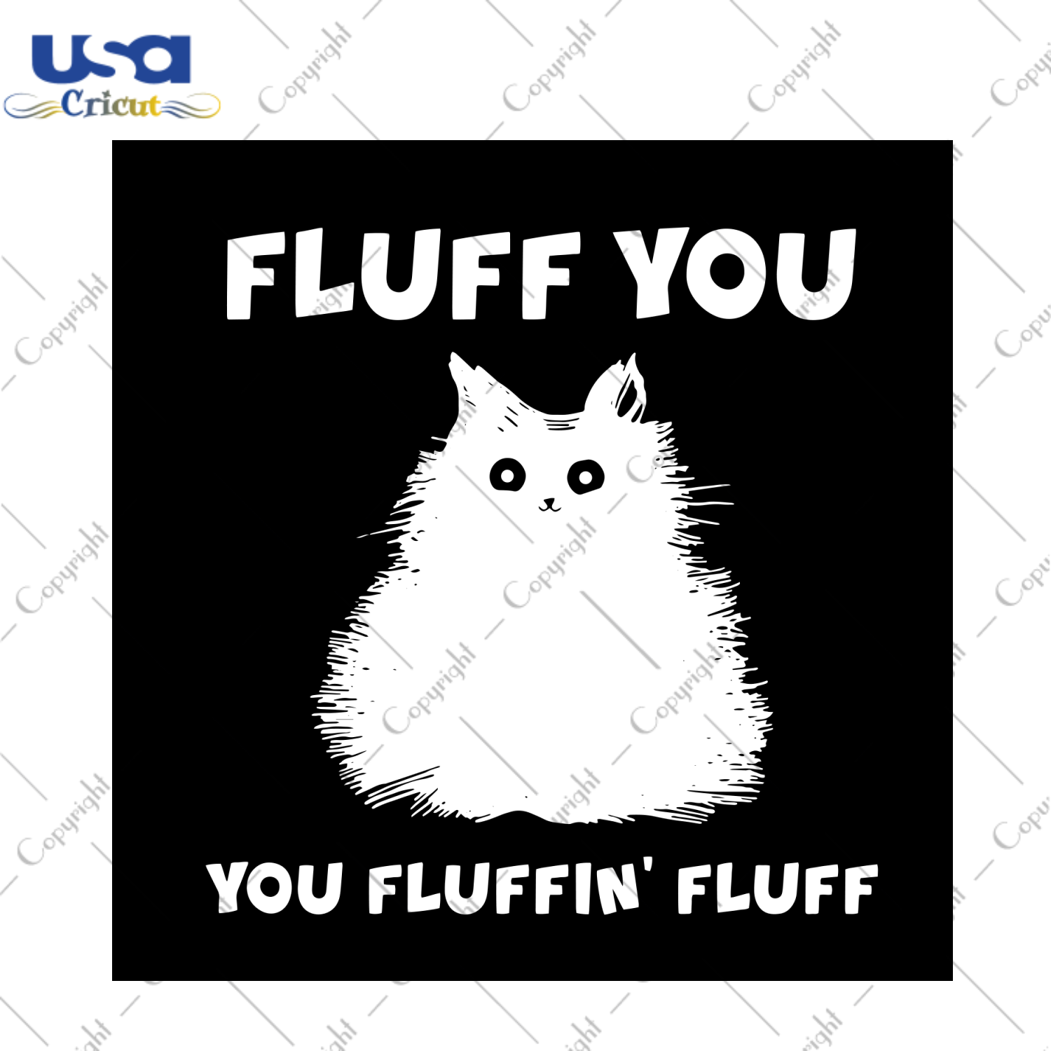 Fluff You You Fluffin Fluff Svg, Trending Svg, Fluff You Svg, Fluff Cat Svg, Fluffin Fluff Svg, Cat Svg, Cat Kitten Svg, Funny Cat Svg, Cat Vector, Cat Lovers, Cat Gifts, Cut File, Cricut Fil