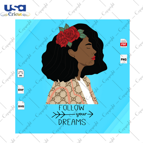 Follow your dream Black Girl Gift Diy Crafts Svg Files For Cricut, Silhouette Sublimation Files