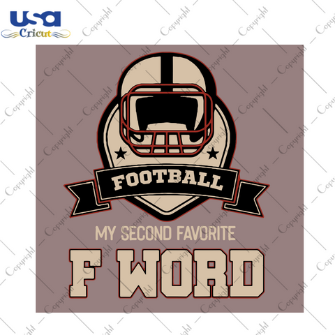 Football My Second Favorite F Word Svg, Sport Svg, Football Svg, F Word Svg, Football Lovers, Football Helmet Svg, Football Fans, Football Gifts, Football Shirt, Football Word Svg, Diy Crafts, Silhouette Cut File, Svg Cricut