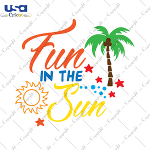 Fun In The Sun Svg, Summer Svg, Hello Summer, Trending Svg, Summer Dress, SVG Cricut & Silhouette Sublimation files Instant Download Version - USA Cricut