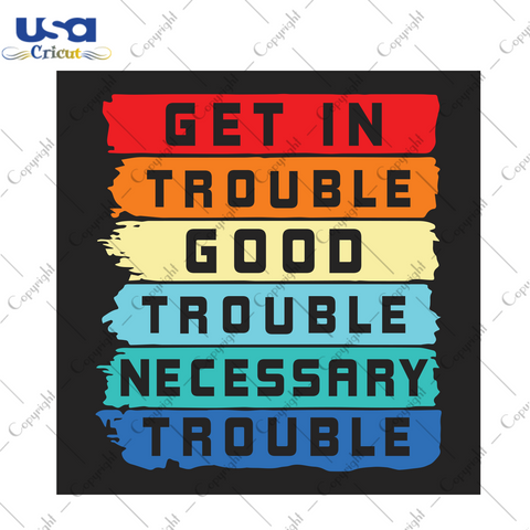 Get in trouble goof trouble Trending Gift Diy Crafts Svg Files For Cricut, Silhouette Sublimation Files