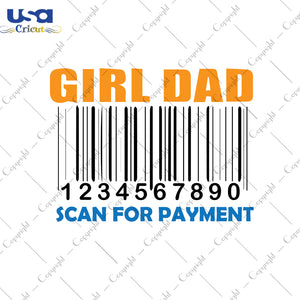 Girl Dad Scan For Payment Svg, Father's Day,Diy Crafts SVG Files For Cricut Instant Download File - USA Cricut