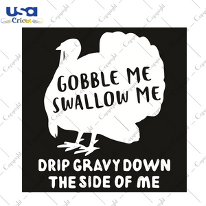 Gobble Me Swallow Me Trending Gift Diy Crafts Svg Files For Cricut, Silhouette Sublimation Files