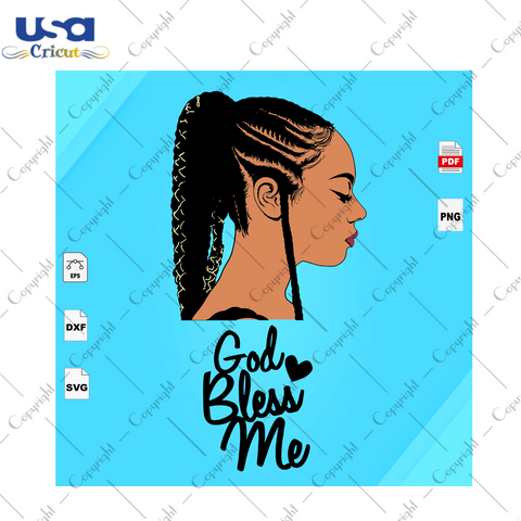 God Bless Me Black Girl Gift Diy Crafts Svg Files For Cricut, Silhouette Sublimation Files