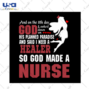 God Looked Down On His Planned Paradise And Said I Need A Healer Svg, Trending Svg, Nurse Svg, God Svg, Planned Paradise Svg, Healer Svg, Nurse Life Svg, Nurse Gifts, Flying Angel Svg, Quotes