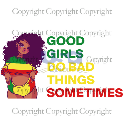 Good Girls Do Bad Things Sometimes, Black Girl Svg, SVG files for cricut Instant Download Version - USA Cricut