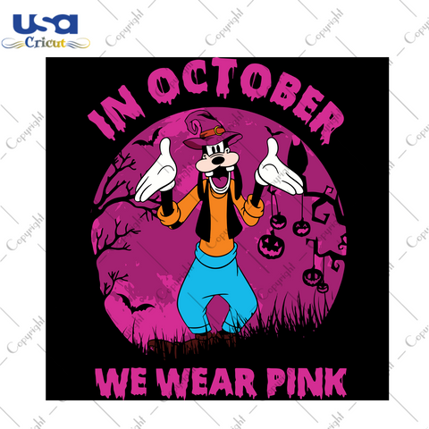 Goofy Disney In October We Wear Pink, Halloween Svg, Happy Halloween, Halloween Gift, Halloween Shirt, Halloween Icon, Halloween Vector, Nightmare Svg, Goofy Svg, Cute Goofy, Goofy Love - USA