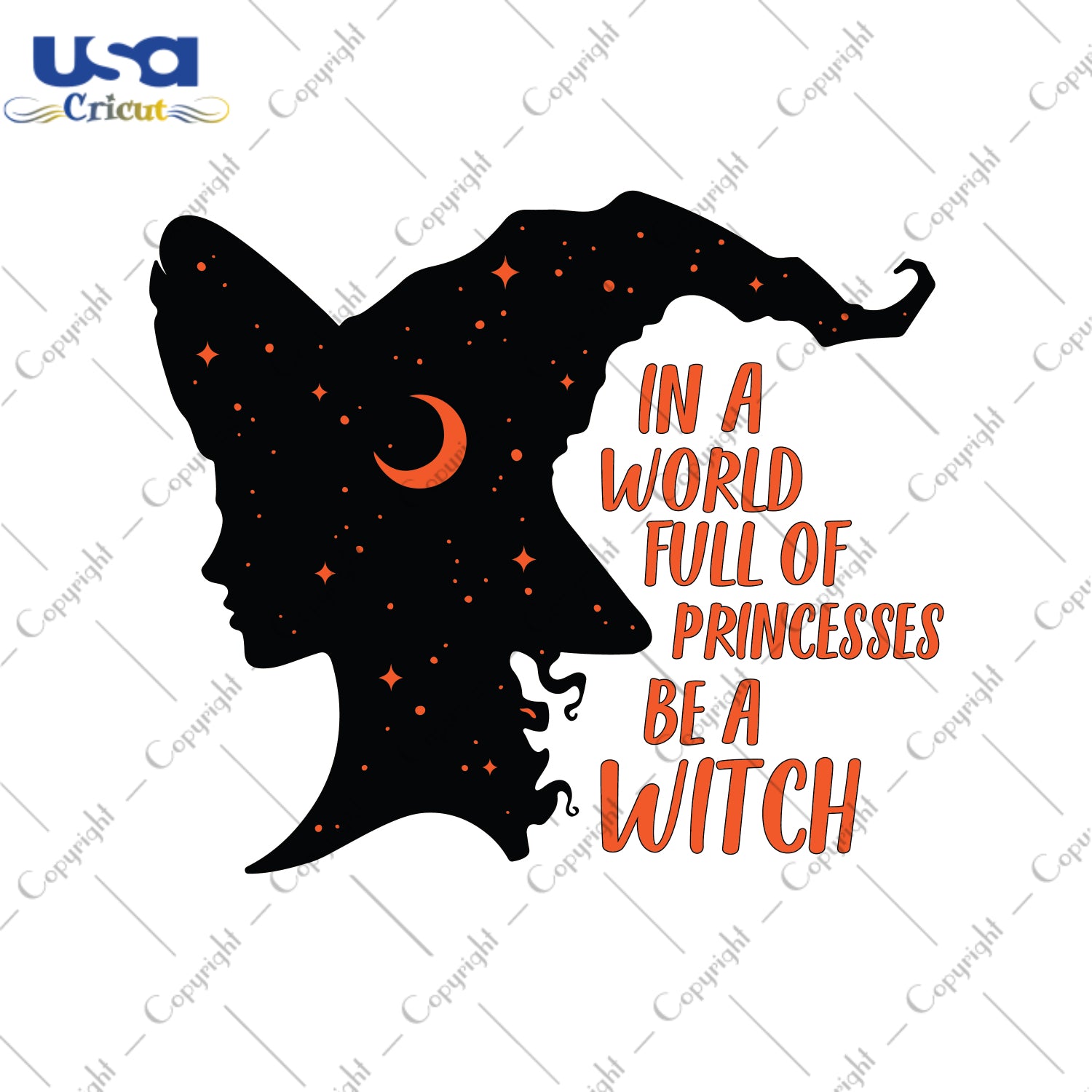 In A World Full Of Princesses Be A Witch Halloween Gifts, Shirt For Halloween Svg File Diy Crafts Svg Files For Cricut, Silhouette Sublimation Files - USA Cricut