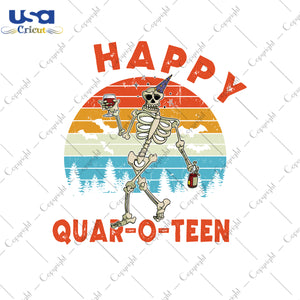 Happy Quar-o-teen Halloween Gifts, Shirt For Halloween Svg File Diy Crafts Svg Files For Cricut, Silhouette Sublimation Files - USA Cricut