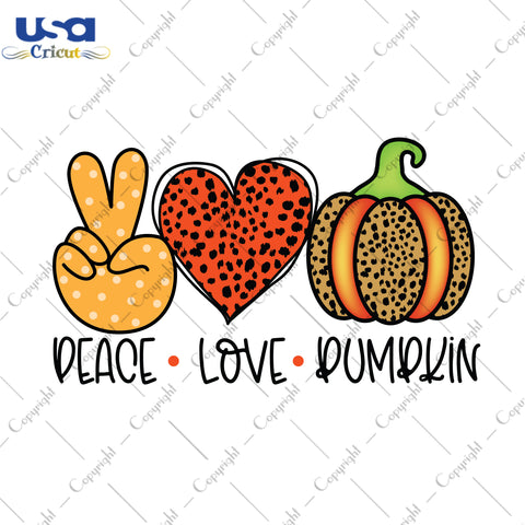 Peace Love Pumpkin Halloween Gifts, Shirt For Halloween Svg File Diy Crafts Svg Files For Cricut, Silhouette Sublimation Files - USA Cricut