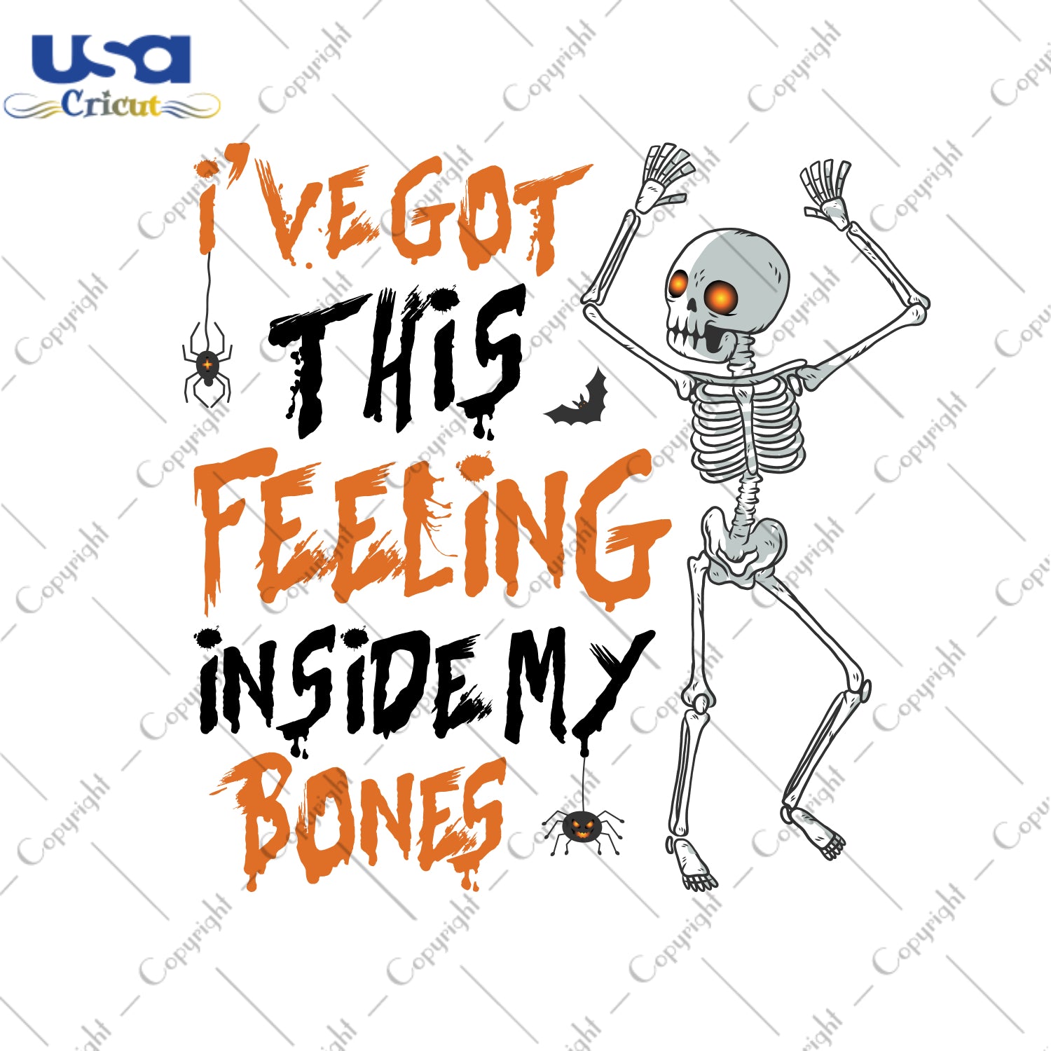 I've Got This Feeling Inside My Bones Halloween Gifts, Shirt For Halloween Svg File Diy Crafts Svg Files For Cricut, Silhouette Sublimation Files - USA Cricut