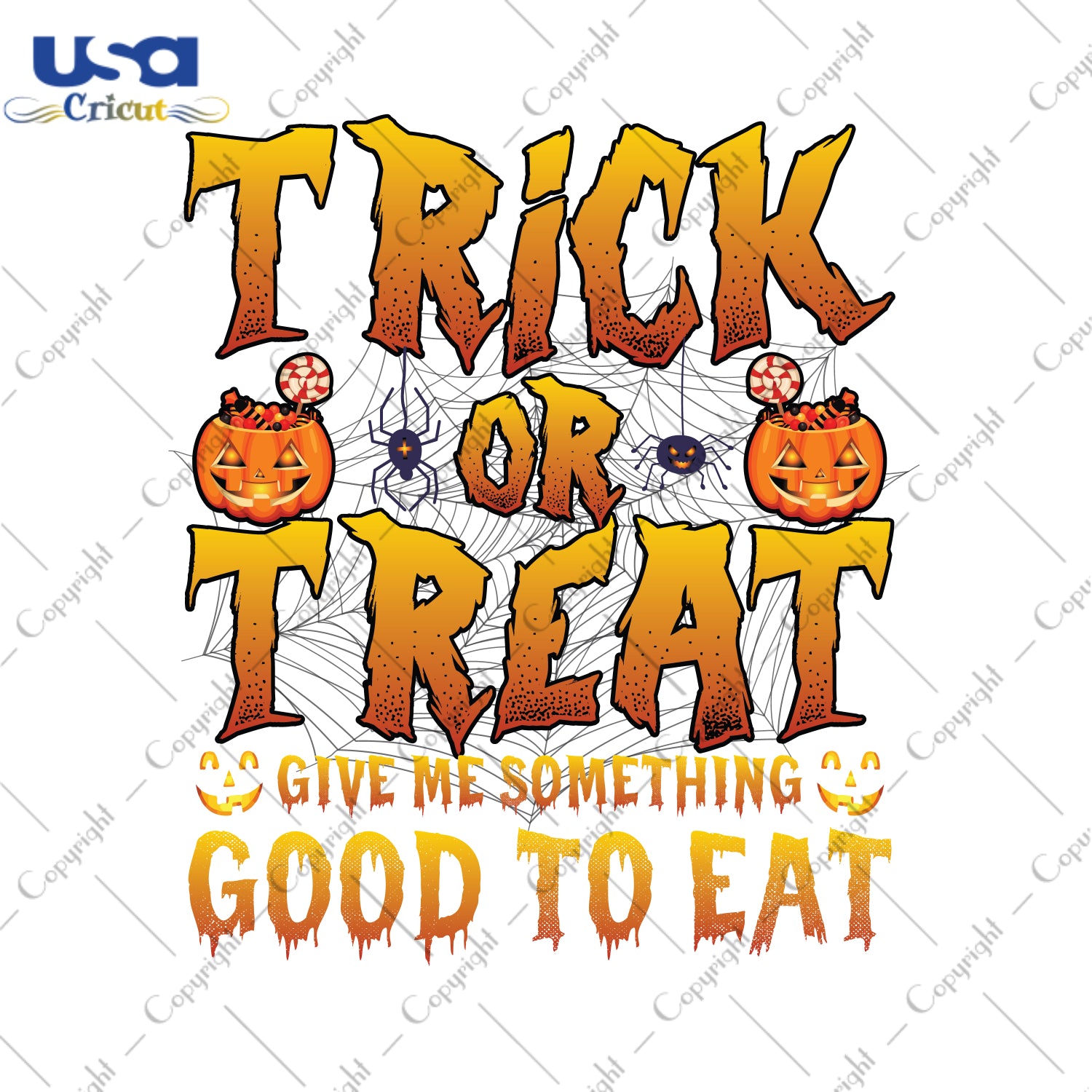 Trick Or Treat Give Me Something Good To Eat Halloween Gifts, Shirt For Halloween Svg File Diy Crafts Svg Files For Cricut, Silhouette Sublimation Files - USA Cricut