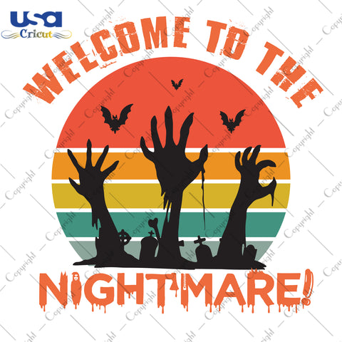 Welcome To The Nightmare Halloween Gifts, Shirt For Halloween Svg File Diy Crafts Svg Files For Cricut, Silhouette Sublimation Files - USA Cricut